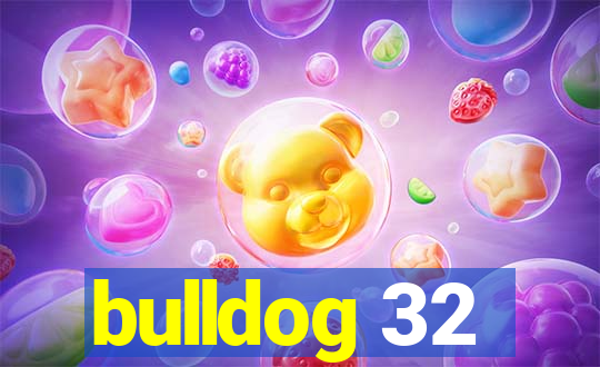 bulldog 32